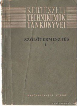 Dr. Csepregi Pál - Szőlőtermesztés 1. Dr. Csepregi Pál - Szőlőtermesztés 1., Budapest 1962 antikvár könyv