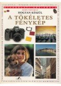 John Freeman - Hogyan készül a tökéletes fénykép