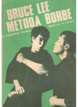 Bruce Lee - Metoda borbe Bruce Lee - Metoda borbe, Zagreb 1977 antikvár könyv