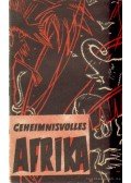 Freyberg, H.,M. A. Popowa - Geheimnisvolles Afrika