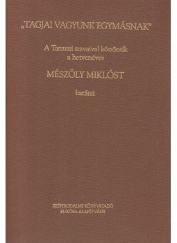 Alexa Károly, Szörényi László - "Tagjai vagyunk egymásnak" Alexa Károly, Szörényi László - "Tagjai vagyunk egymásnak", Budapest 1991 antikvár könyv