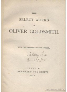 Goldsmith Olivér - The Select Works of Oliver Goldsmith Goldsmith Olivér - The Select Works of Oliver Goldsmith, Leipzig 1842 antikvár könyv