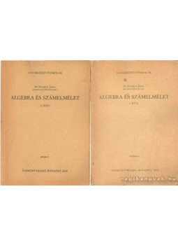 Szendrei János - Algebra és számelmélet I-II. kötet Szendrei János - Algebra és számelmélet I-II. kötet, Budapest 1969 antikvár könyv