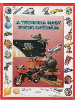 Maynard, Christopher - A technika nagy enciklopédiája Maynard, Christopher - A technika nagy enciklopédiája, 1994 antikvár könyv