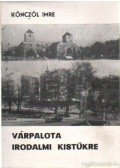 Könczöl Imre - Várpalota irodalmi kistükre