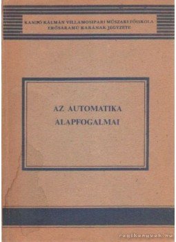 Telkes Zoltán - Az automatika alapfogalmai Telkes Zoltán - Az automatika alapfogalmai, Budapest 1971 antikvár könyv