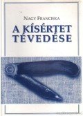Nagy Franciska - A kísértet tévedése