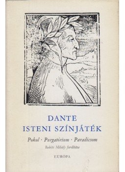 Dante Alighieri - Isteni színjáték Dante Alighieri - Isteni színjáték, Budapest 1974 antikvár könyv