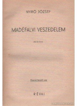 Nyirő József - Madéfalvi veszedelem Nyirő József - Madéfalvi veszedelem, Budapest 1944 antikvár könyv