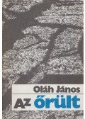 Oláh János - Az őrült
