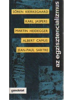 Köpeczi Béla - Az egzisztencializmus Köpeczi Béla - Az egzisztencializmus, Budapest 1972 antikvár könyv