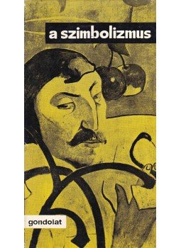 Komlós Aladár - A szimbolizmus Komlós Aladár - A szimbolizmus, Budapest 1965 antikvár könyv