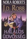 Robb, J. D. - Halálos üdvösség