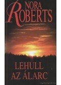 Nora Roberts - Lehull az álarc