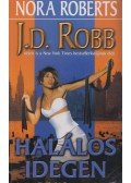 Nora Roberts,J. D. Robb - Halálos idegen