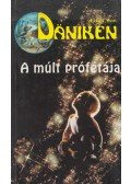 Erich von Daniken - A múlt prófétája