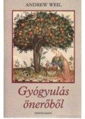 Weil, Andrew - Gyógyulás önerőből