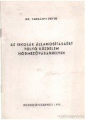 Varsányi Péter, Dr. - Az iskolák államosításáért folyó közdelem Hódmezővásárhelyen