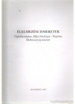 Dr. Kádas Lajos - Élelmezési ismeretek Dr. Kádas Lajos - Élelmezési ismeretek, Budapest 1997 antikvár könyv