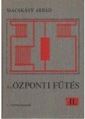 Macskásy Árpád - Központi fűtés II.
