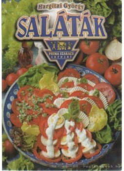 Hargitai György - Saláták sokféleképpen Hargitai György - Saláták sokféleképpen, Budapest 1998 antikvár könyv