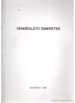 Endrődy Gábor - Vendéglátó ismeretek Endrődy Gábor - Vendéglátó ismeretek, Budapest 1995 antikvár könyv