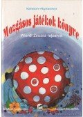 Kriston Andrea,Ruzsonyi Péter,Szigethy Ágnes,Esztergályos Erzsébet - Mozgásos játékok könyve