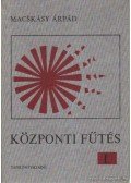 Macskásy Árpád - Központi fűtés I.