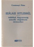 Gosztonyi Péter - Szálasi Hitlernél
