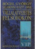 Salamonné Huszty Anna,Bőgel György - Vállalatvezetés felsőfokon