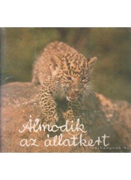Kollányi Ágoston-Peterdi Pál - Álmodik az állatkert Kollányi Ágoston-Peterdi Pál - Álmodik az állatkert, Budakeszi 1985 antikvár könyv