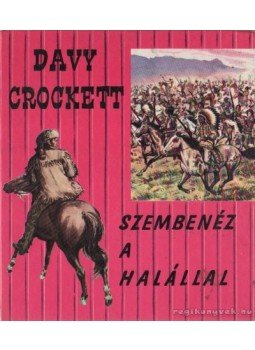 Perkins, C. - Davy Crockett szembenéz a halállal Perkins, C. - Davy Crockett szembenéz a halállal, Novi Sad 1969 antikvár könyv