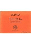 Kodály Zoltán - Tricinia