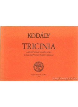 Kodály Zoltán - Tricinia Kodály Zoltán - Tricinia, Budapest 1988 antikvár könyv