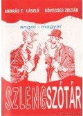 Kövecses Zoltán,András T. László - Angol-magyar szlengszótár