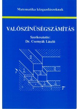 Dr. Csernyák László - Valószínűségszámítás Dr. Csernyák László - Valószínűségszámítás, Budapest 1998 antikvár könyv