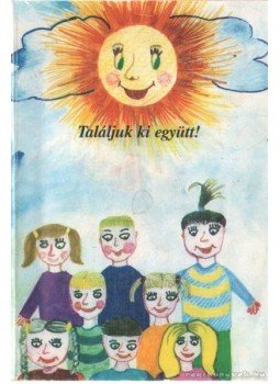 Kis Éva - Találjuk ki együtt! Kis Éva - Találjuk ki együtt!, Hatvan 2000 antikvár könyv