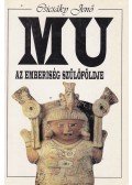 Csicsáky Jenő - "Mu" az emberiség szülőföldje (reprint)
