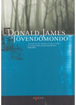 Donald James - A jövendőmondó, Budapest 2005 antikvár könyv
