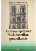 Panofsky, Erwin - Gótikus építészet és skolasztikus gondolkodás