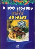 Toró Elza - A 100 legjobb erdélyi jó falat