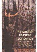 Nagy Viktor - Használati utasítás börtönhöz