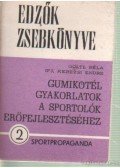 Göltl Béla-Ifj. Kerezsi Endre - Gumikötél gyakorlatok a sportolók erőfejlesztéséhez