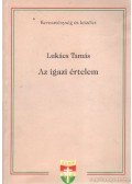 Lukács Tamás - Az igaz értelem