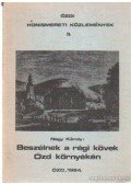 Nagy Károly - Beszélnek a régi kövek Ózd környékén