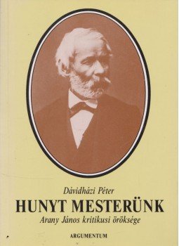 Dávidházi Péter - Hunyt mesterünk Dávidházi Péter - Hunyt mesterünk, Budapest 1994 antikvár könyv
