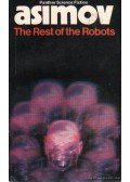 Isaac Asimov - The Rest of the Robots
