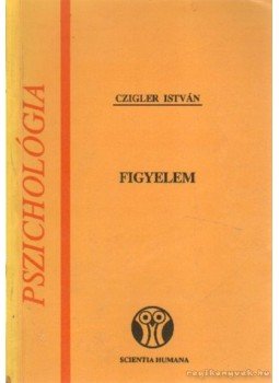Czigler István - Figyelem Czigler István - Figyelem, Budapest 1994 antikvár könyv