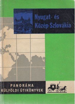 Joó Kálmán - Nyugat- és Közép-Szlovákia Joó Kálmán - Nyugat- és Közép-Szlovákia, Budapest 1965 antikvár könyv