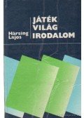 Hársing Lajos - Játék - világ - irodalom